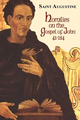 Homílie na Jánovo evanjelium (41-124): Vydanie na štúdium - Homilies on the Gospel of John (41-124): Study Edition