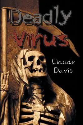 Smrtiaci vírus - Deadly Virus
