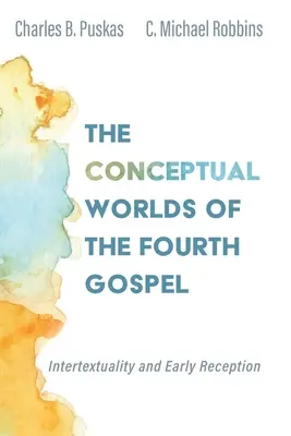 Pojmové svety štvrtého evanjelia - The Conceptual Worlds of the Fourth Gospel