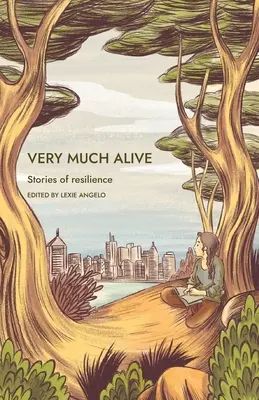 Veľmi živý: Príbehy o odolnosti - Very Much Alive: Stories of Resilience