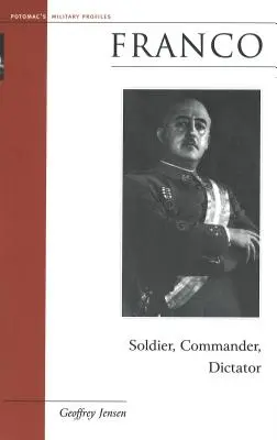 Franco: vojak, veliteľ, diktátor - Franco: Soldier, Commander, Dictator