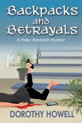 Batohy a zrady: Záhada Haley Randolphovej (Batohy a zámeny) - Backpacks and Betrayals: A Haley Randolph Mystery