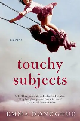 Dojímavé témy - Touchy Subjects