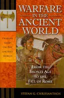 Vojenstvo v starovekom svete: Od doby bronzovej po pád Ríma - Warfare in the Ancient World: From the Bronze Age to the Fall of Rome