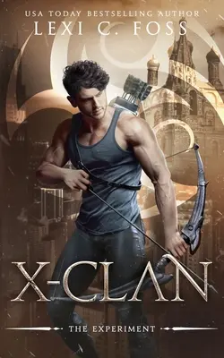 X-Clan: Experiment: A Shifter Omegaverse Romance - X-Clan: The Experiment: A Shifter Omegaverse Romance