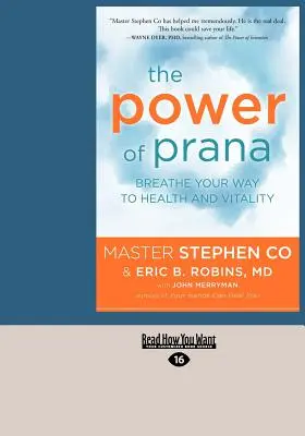 Sila prány: Dýchajte na cestu k zdraviu a vitalite (veľká tlač 16pt) - The Power of Prana: Breathe Your Way to Health and Vitality (Large Print 16pt)