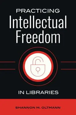 Uplatňovanie intelektuálnej slobody v knižniciach - Practicing Intellectual Freedom in Libraries