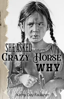 Spýtala sa bláznivého koňa prečo - She Asked Crazy Horse Why