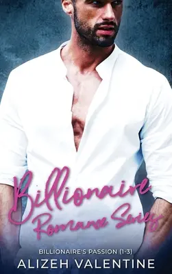 Miliardárska romantická séria: Miliardárska vášeň 1-3 - Billionaire Romance Series: Billionaire's Passion 1-3