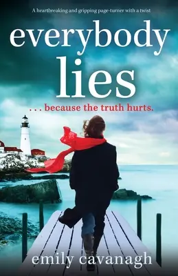 Všetci klamú: Srdcervúci a napínavý príbeh so zvratom - Everybody Lies: A heartbreaking and gripping page-turner with a twist