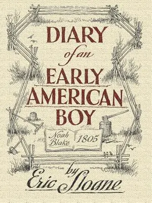 Denník amerického chlapca: Noah Blake 1805 - Diary of an Early American Boy: Noah Blake 1805