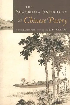 Šambálska antológia čínskej poézie - The Shambhala Anthology of Chinese Poetry