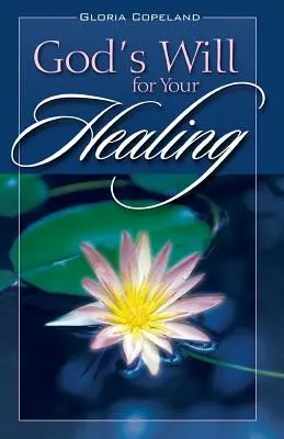 Božia vôľa pre vaše uzdravenie - Gods Will for Your Healing