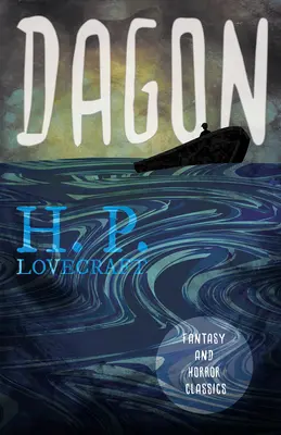 Dagon (Fantasy and Horror Classics): S venovaním George Henry Weiss - Dagon (Fantasy and Horror Classics): With a Dedication by George Henry Weiss