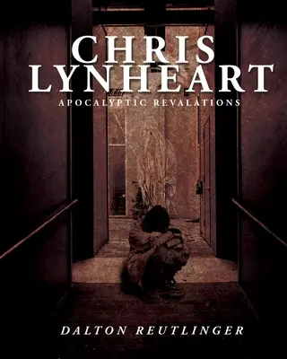 Chris Lynheart: Apokalyptické zjavenia - Chris Lynheart: Apocalyptic Revelations