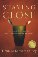 Zostať blízko: Zastavenie prirodzeného odklonu k izolácii v manželstve - Staying Close: Stopping the Natural Drift Toward Isolation in Marriage