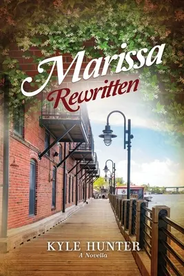 Marissa Rewritten: Inšpiratívna romanca o druhej šanci - Marissa Rewritten: An Inspirational Second Chance Romance