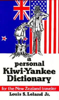 Osobný slovník Kiwiho a Yankeeho - A Personal Kiwi-Yankee Dictionary