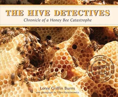 Detektívi z úľa: Kronika katastrofy včiel medonosných - The Hive Detectives: Chronicle of a Honey Bee Catastrophe