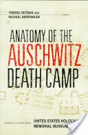 Anatómia tábora smrti Auschwitz - Anatomy of the Auschwitz Death Camp