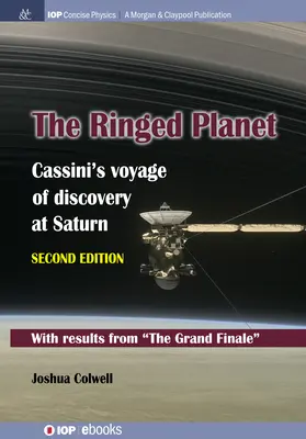 Prstencová planéta, druhé vydanie: Objavná cesta Cassiniho k Saturnu, druhé vydanie - The Ringed Planet, Second Edition: Cassini's Voyage of Discovery at Saturn
