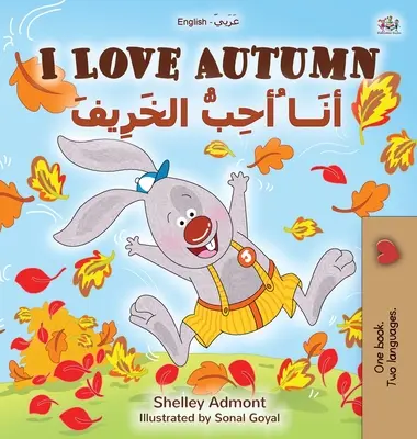 Milujem jeseň (anglicko-arabská dvojjazyčná kniha pre deti) - I Love Autumn (English Arabic Bilingual Book for Kids)