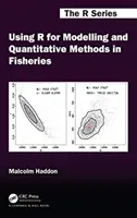 Používanie R na modelovanie a kvantitatívne metódy v rybárstve - Using R for Modelling and Quantitative Methods in Fisheries