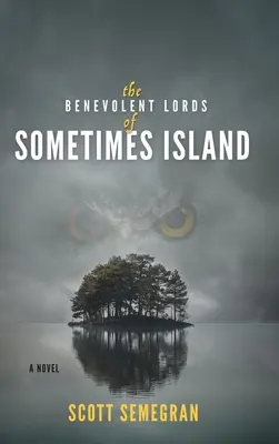 Dobročinní páni z ostrova Sometimes - The Benevolent Lords of Sometimes Island