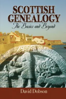 Škótska genealógia: Základné informácie a ďalšie informácie - Scottish Genealogy: The Basics and Beyond