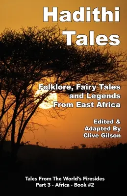 Hadithi Tales: Folklór, rozprávky a legendy z východnej Afriky - Hadithi Tales: Folklore, Fairy Tales and Legends from East Africa