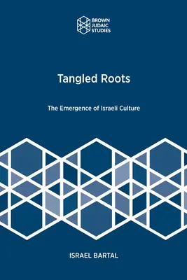 Popletené korene: Vznik izraelskej kultúry - Tangled Roots: The Emergence of Israeli Culture