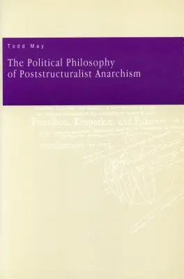 Politická filozofia postštrukturalistického anarchizmu - The Political Philosophy of Poststructuralist Anarchism