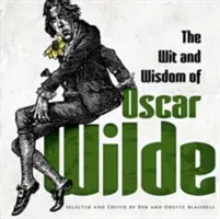 Dôvtip a múdrosť Oscara Wildea - The Wit and Wisdom of Oscar Wilde