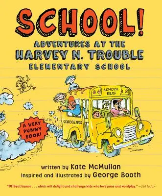 Škola!: Problémy na základnej škole Harvey N. - School!: Adventures at the Harvey N. Trouble Elementary School