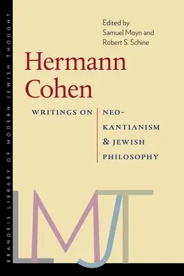 Hermanna Cohena: Cohen Cohen: Spisy o novokantovstve a židovskej filozofii - Hermann Cohen: Writings on Neo-Kantianism and Jewish Philosophy