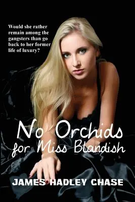 Žiadne orchidey pre slečnu Blandishovú - No Orchids for Miss Blandish