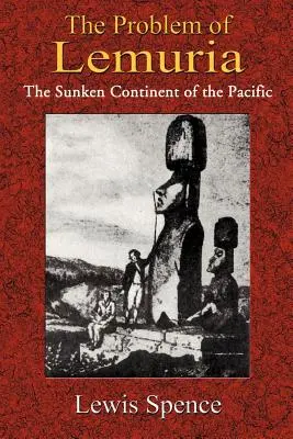 Problém Lemúrie: Potopený kontinent v Tichomorí - The Problem of Lemuria: The Sunken Continent of the Pacific