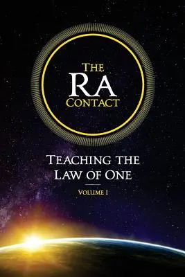 Kontakt s Ra: Vyučovanie Zákona jedného: 1. diel - The Ra Contact: Teaching the Law of One: Volume 1
