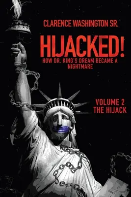 Unesený! Kingov sen sa stal nočnou morou (2. diel, Únos) - Hijacked!: How Dr. King's Dream Became a Nightmare (Volume 2, the Hijack)