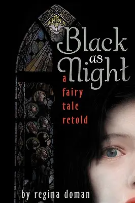 Čierna ako noc: Prerozprávaná rozprávka - Black as Night: A Fairy Tale Retold