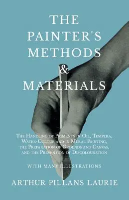 The Painter's Methods and Materials: Príprava podkladov a plátna - Metódy a pomôcky na spracovanie pigmentov v olejomaľbe, tempere, akvarelovej maľbe a nástennej maľbe - The Painter's Methods and Materials: The Handling of Pigments in Oil, Tempera, Water-Colour and in Mural Painting, the Preparation of Grounds and Canv