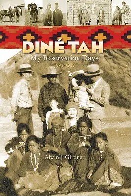 Obed Tah: Moje dni v rezervácii 1923?1939 - Dine Tah: My Reservation Days 1923?1939