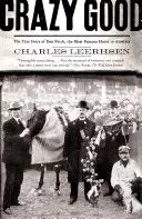 Šialene dobrý: Skutočný príbeh Dana Patcha, najslávnejšieho koňa v Amerike - Crazy Good: The True Story of Dan Patch, the Most Famous Horse in America