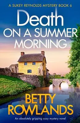 Smrť v letné ráno: Absolútne napínavý mysteriózny román - Death on a Summer Morning: An absolutely gripping cozy mystery novel