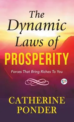 Dynamické zákony prosperity - The Dynamic Laws of Prosperity