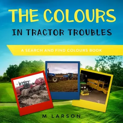 Farby v knihe Traktor Troubles - The Colours in Tractor Troubles