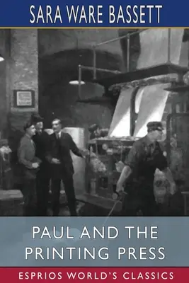 Pavol a tlačiareň (Esprios Classics) - Paul and the Printing Press (Esprios Classics)