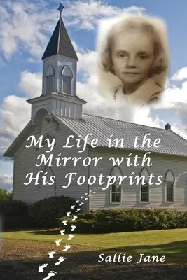 Môj život v zrkadle s jeho odtlačkami - My Life in the Mirror with His Footprints