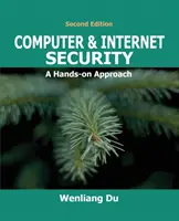 Počítačová a internetová bezpečnosť: Prístup k počítačovej bezpečnosti: Praktický prístup - Computer & Internet Security: A Hands-on Approach