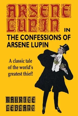 Spoveď Arséna Lupina - The Confessions of Arsene Lupin